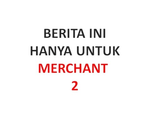 Berita 02 untuk Pemilik Toko Merchant